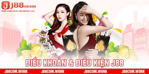 Điều Khoản Điều Kiện J88 Cập Nhật Mới Nhất 2024