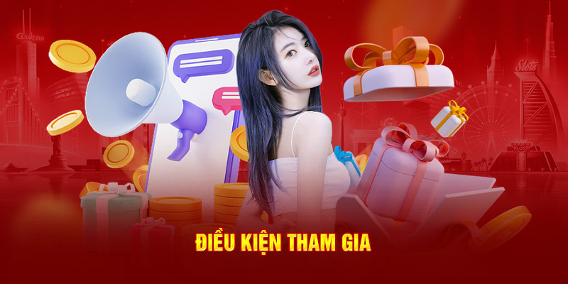 Điều kiện tham gia 