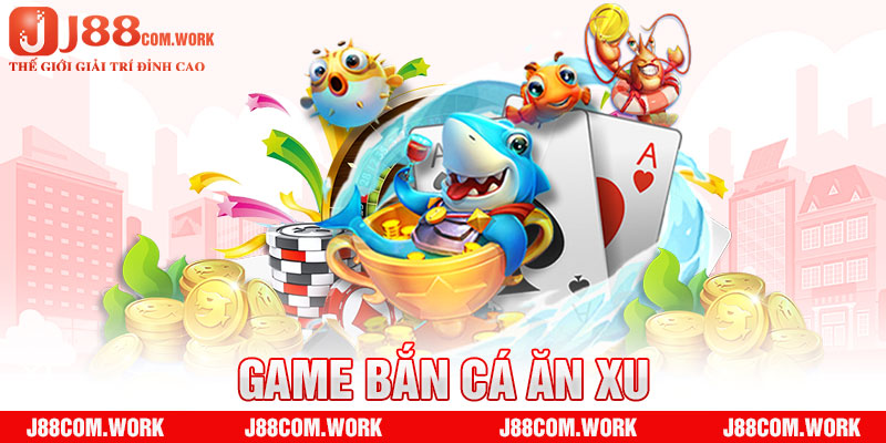 Tổng Hợp Kinh Nghiệm Chơi Game Bắn Cá Ăn Xu Từ Cao Thủ