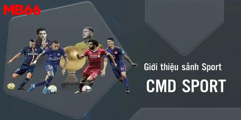 Giới thiệu đôi nét về sảnh CMD thể thao tại MB66